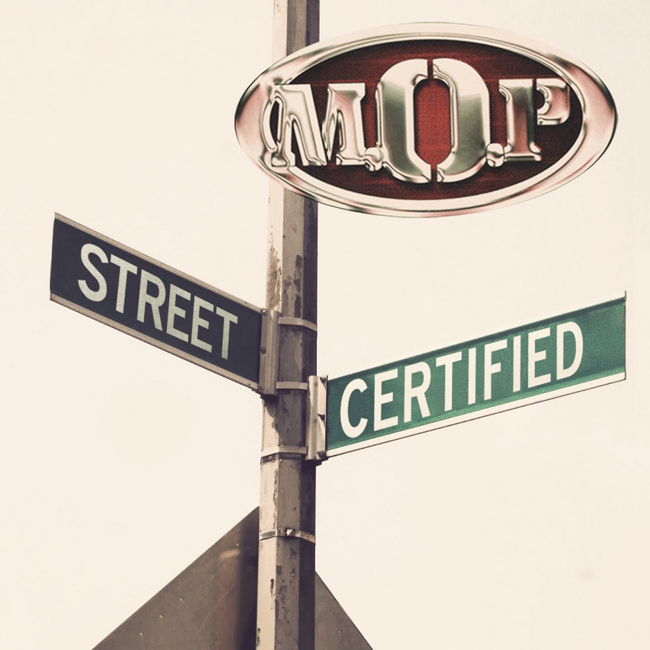 M.O.P. - Street Certified